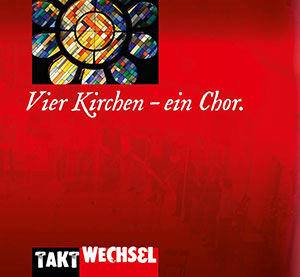 taktwechsel-CD „Vier Kirchen – ein Chor“