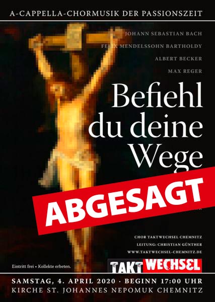 Passionsmusik am Vorabend des Palmsonntags, St. Johannes Nepomuk Chemnitz, 04.04.2020, 17:00 Uhr – ABGESAGT Passionsmusik am Vorabend des Palmsonntags, St. Johannes Nepomuk Chemnitz, 04.04.2020, 17:00 Uhr – ABGESAGT